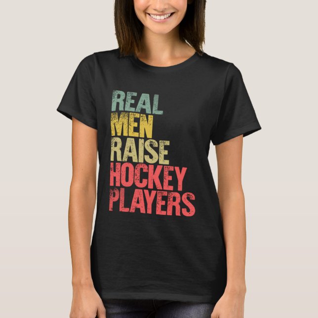 Camiseta Proud Dad  Real Men Raise Hockey Players (Anverso)