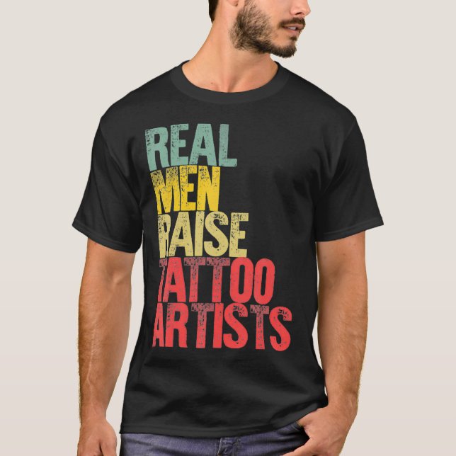 Camiseta Proud Dad  Real Men Raise Tattoo Artists Gift  (Anverso)