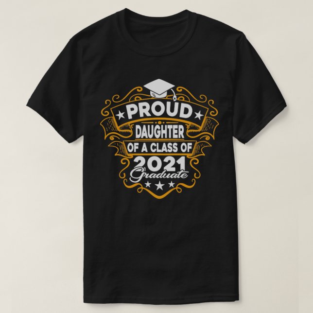 Camiseta Proud Daughter Of A Class Of 2021 Graduate  (Diseño del anverso)
