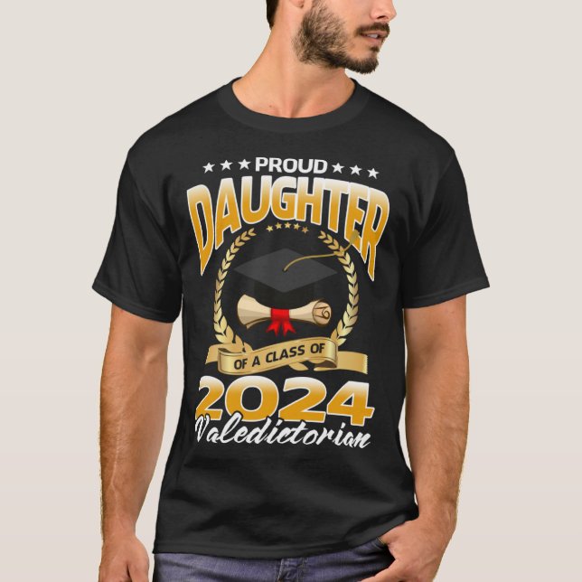 Camiseta Proud Daughter Of A Class of 2024 Valedictorian (Anverso)