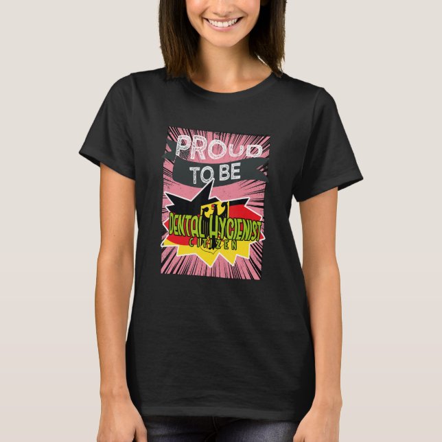 Camiseta Proud Dental Hygienist citizen Profession career w (Anverso)