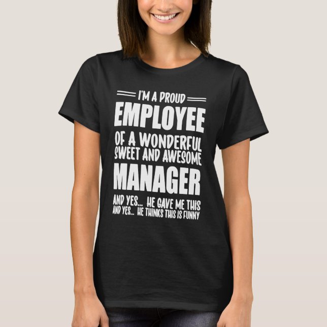Camiseta Proud Employee Of A Male Manager   Office Job Work (Anverso)