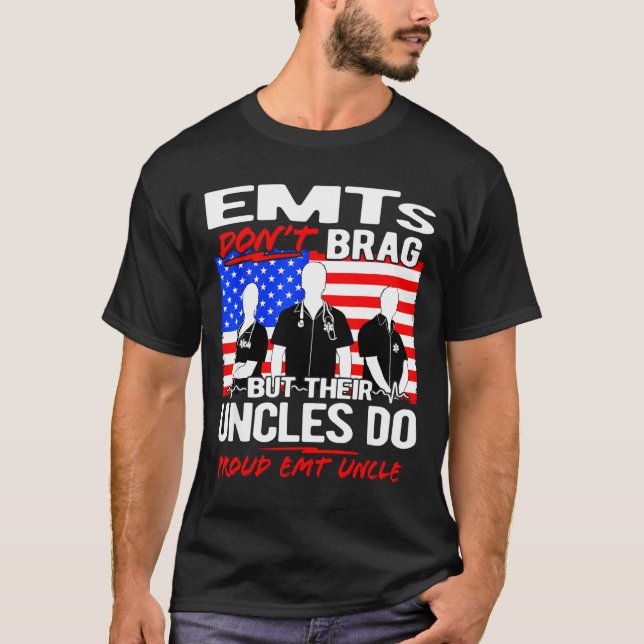 Camiseta Proud Emt Uncle - Funny Ems Family Quote Emts Don' (Anverso)