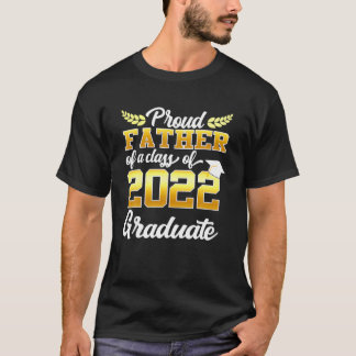 Camiseta Proud Father Of A Class Of 2022 Graduate Funny Sen