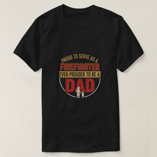 Camiseta Proud Firefighter Dad Shirt (Diseño del anverso)