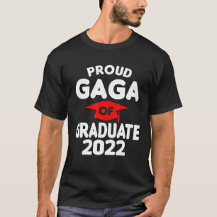 Camiseta Proud Gaga Of Graduate 2022 Class Of 2022 Graduati