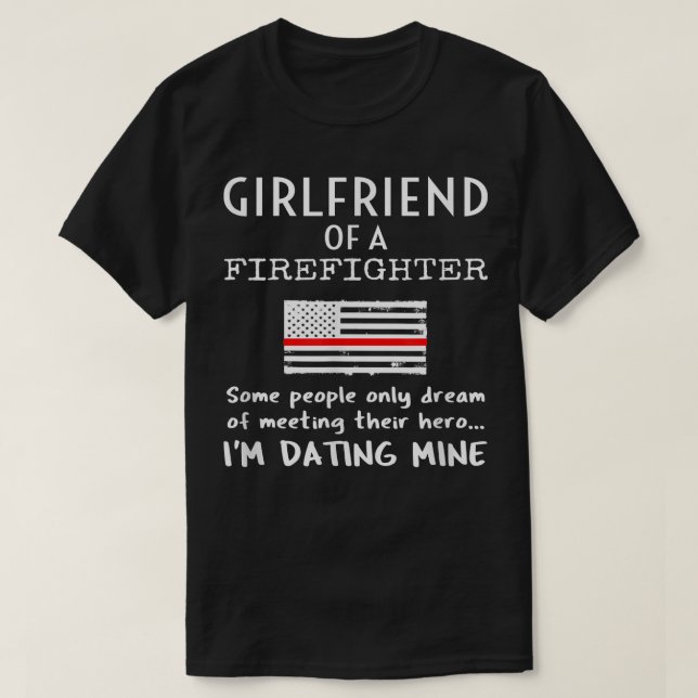 Camiseta Proud Girlfriend Of A Firefighter Thin Red Line US (Diseño del anverso)