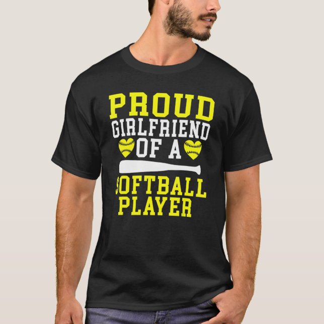 Camiseta Proud Girlfriend of a Softball Player Girlfriend (Anverso)