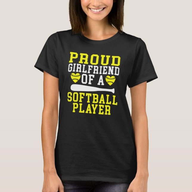 Camiseta Proud Girlfriend of a Softball Player Girlfriend (Anverso)
