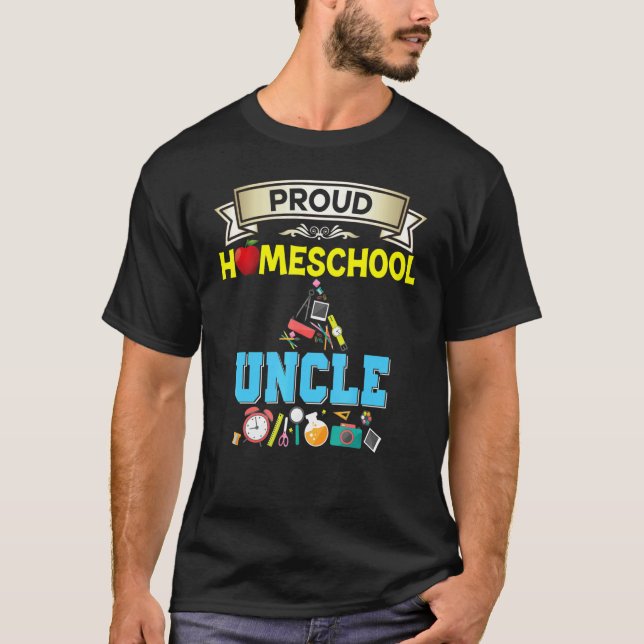 Camiseta Proud Homeschool Uncle Back To School Daddy Father (Anverso)