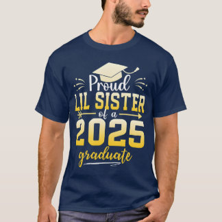 Camiseta Proud Lil Sister Of A Class Of 2025 Graduate funny