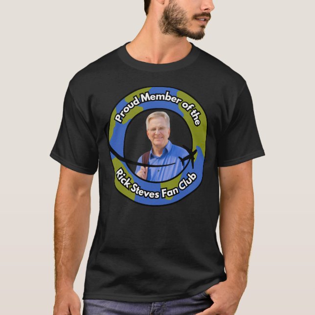 Camiseta Proud Member Of The Rick Steves Fan Club (Anverso)