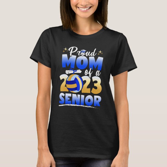 Camiseta Proud Mom Of A 2023 Senior Volleyball Graduation T (Anverso)