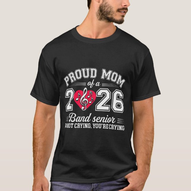 Camiseta Proud Mom Of A 2026 Band Senior Music Gift  (Anverso)