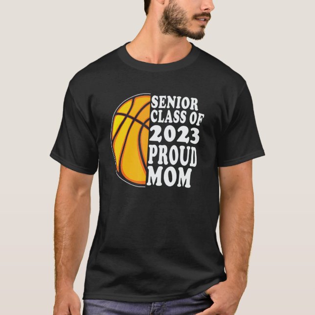 Camiseta Proud Mom Of A Basketball Senior 2023  Graduation (Anverso)