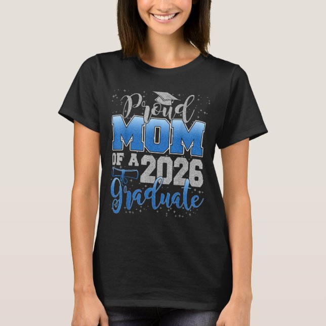 Camiseta Proud Mom Of A Cl Of 2026 Graduate Senior Graduati (Anverso)