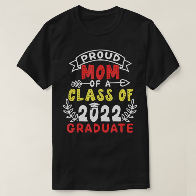 Camiseta Proud Mom of a Class of 2022 Graduate Senior 22  (Diseño del anverso)