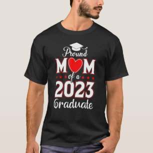 Camiseta Proud Mom of a Class of 2023 Graduate Senior 23 He