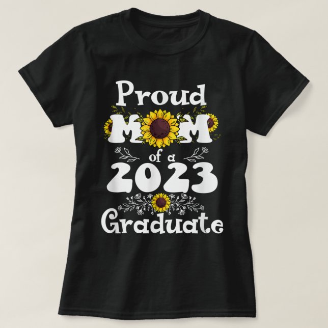 Camiseta Proud Mom of a Class of 2023 Graduate Sunflower Se (Diseño del anverso)