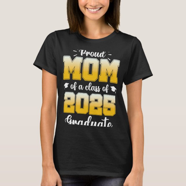 Camiseta Proud Mom of a Class of 2025 Graduate  1 (Anverso)