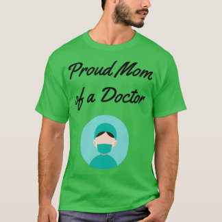 Camiseta Proud mom of a doctor Funny medicine saying Proud