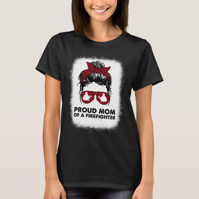 Camiseta Proud Mom of a Firefighter Bleached Messy Bun Us F (Anverso)