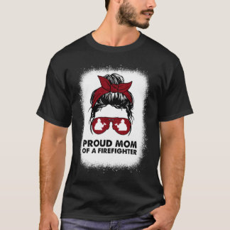 Camiseta Proud Mom of a Firefighter Bleached Messy Bun Us F