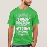 Camiseta Proud Mom Of An Awesome Daughter Mothers Day 2020<br><div class="desc">Proud Mom Of An Awesome Daughter Mothers Day 2020  .Great shirt for yourself,  family,  grandpa,  grandma,  grandmother,  grandfather,  mom,  dad,  sister,  brother,  uncle,  aunt,  men,  women or anyone</div>