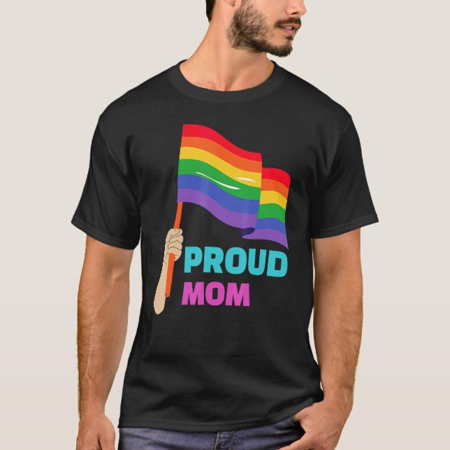 Camiseta Proud Mom Rainbow Gay Support For LGBT Pride Month (Anverso)