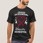 Camiseta Proud Multiple Myeloma Warrior Daughter Multiple M<br><div class="desc">Proud Multiple Myeloma Warrior Daughter Multiple Myeloma .</div>