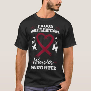 Camiseta Proud Multiple Myeloma Warrior Daughter Multiple M