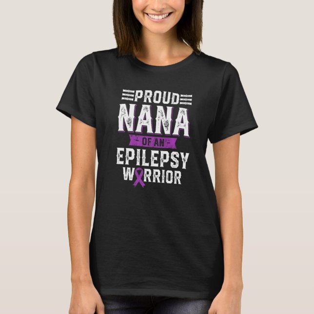 Camiseta Proud Nana Of An Epilepsy Warrior Awareness Month (Anverso)