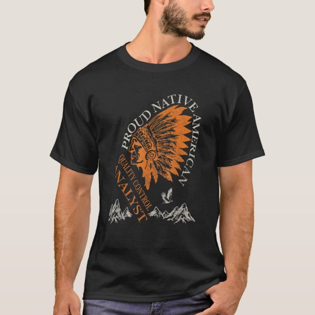 Camiseta Proud Native American Job Quality Control Analyst (Anverso)