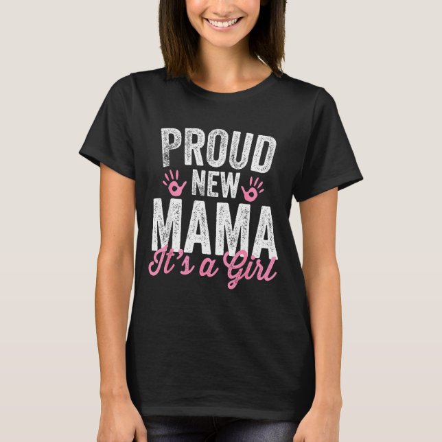 Camiseta Proud New Mama It's A Girl Mother Soon To Be Mom  (Anverso)