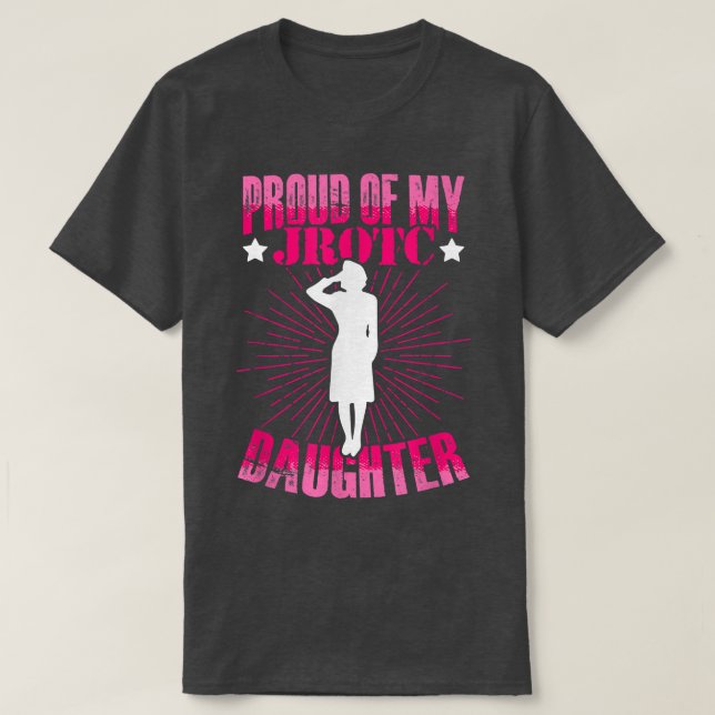 Camiseta Proud Of My JROTC Daughter Junior ROTC Cadet Milit (Diseño del anverso)