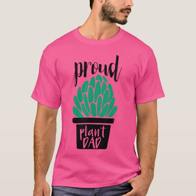 Camiseta Proud Plant Dad  Gardening And Succulent (Anverso)