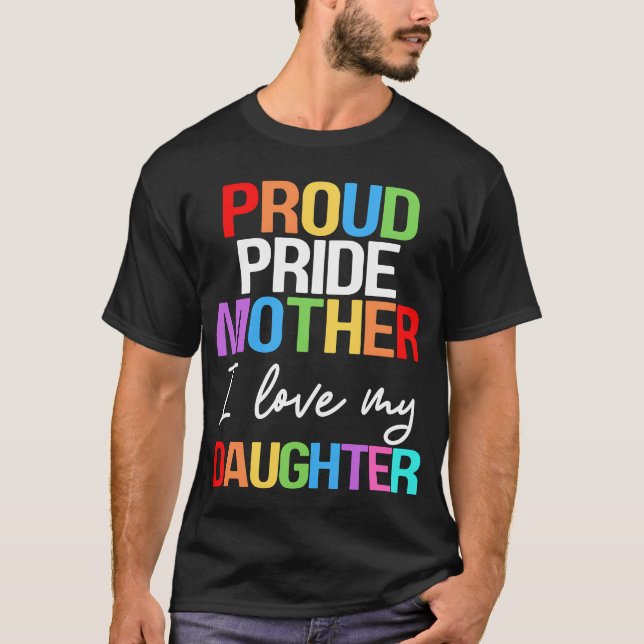 Camiseta Proud Pride Mother I Love My Daughter Mom Lesbian  (Anverso)