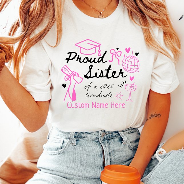 Camiseta Proud Sister of a 2026 Graduate Coquette Custom  (Subido por el creador)