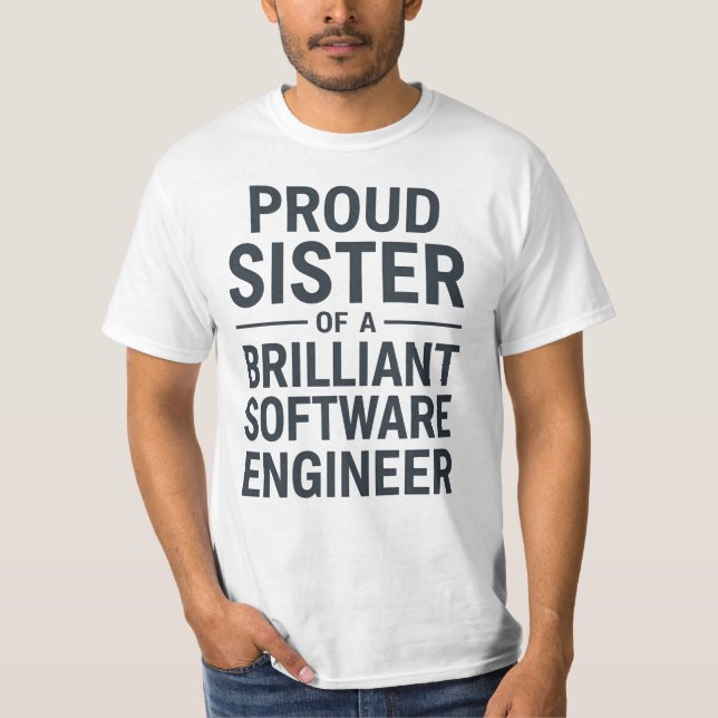 Camiseta Proud Sister of a Brilliant Software Engineer (Anverso)