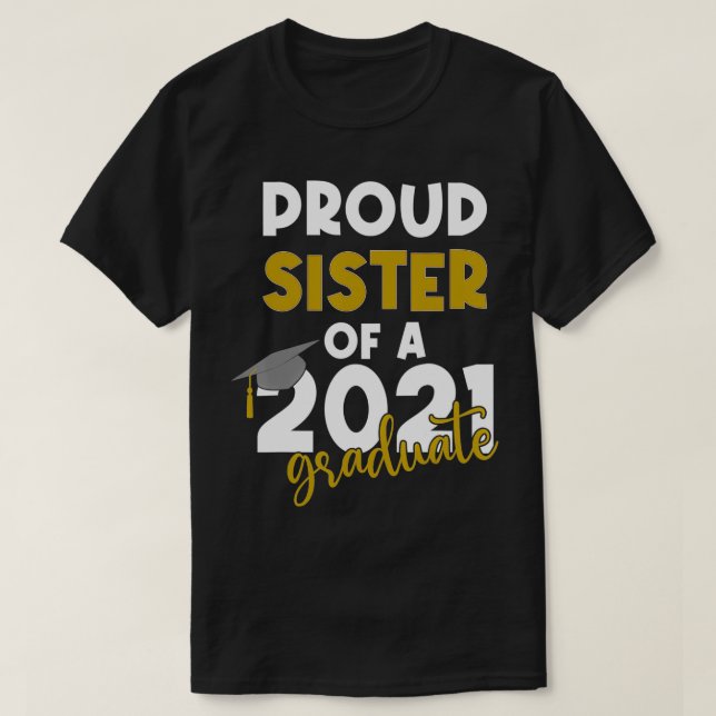 Camiseta Proud Sister of a Class of 2021 Graduate (Diseño del anverso)