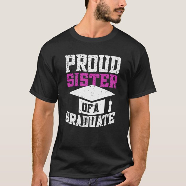 Camiseta Proud Sister Of A Graduate Graduate Graduation  2 (Anverso)