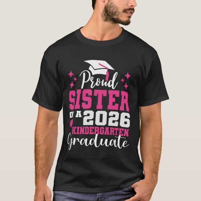 Camiseta Proud Sister of Kindergarten Graduate 2026 Graduat (Anverso)
