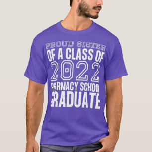 Camiseta proud sister of Pharmacist pharmacy school graduat