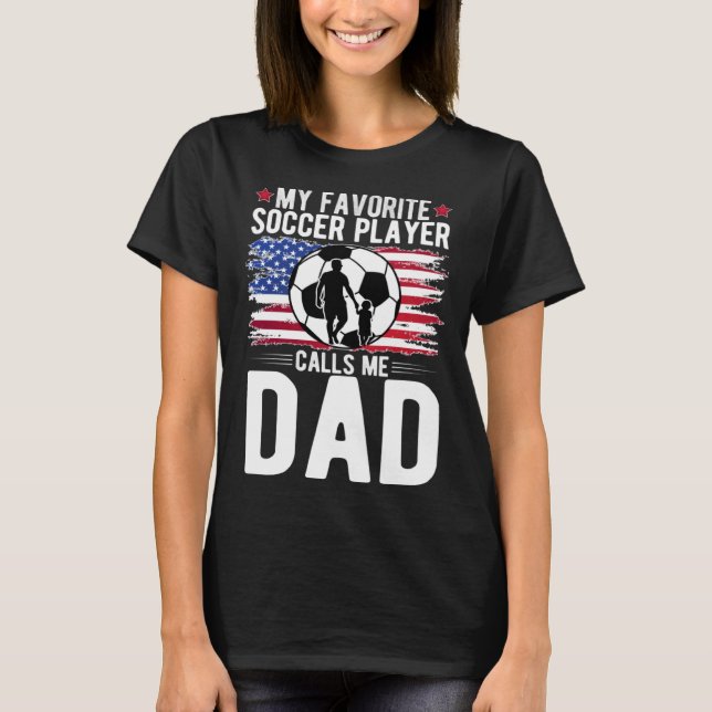Camiseta Proud Soccer Dad Of A Soccer Player Father (Anverso)