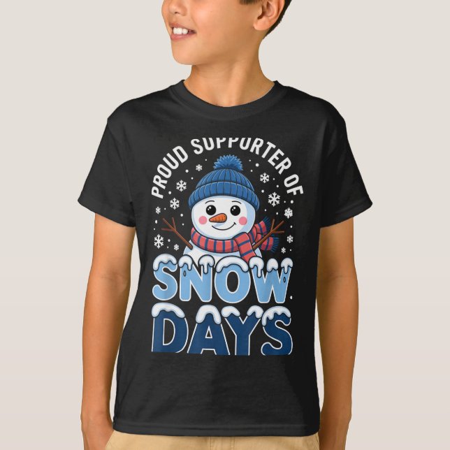 Camiseta Proud Suprter Snow Days Snowman Winter Break Lover (Anverso)