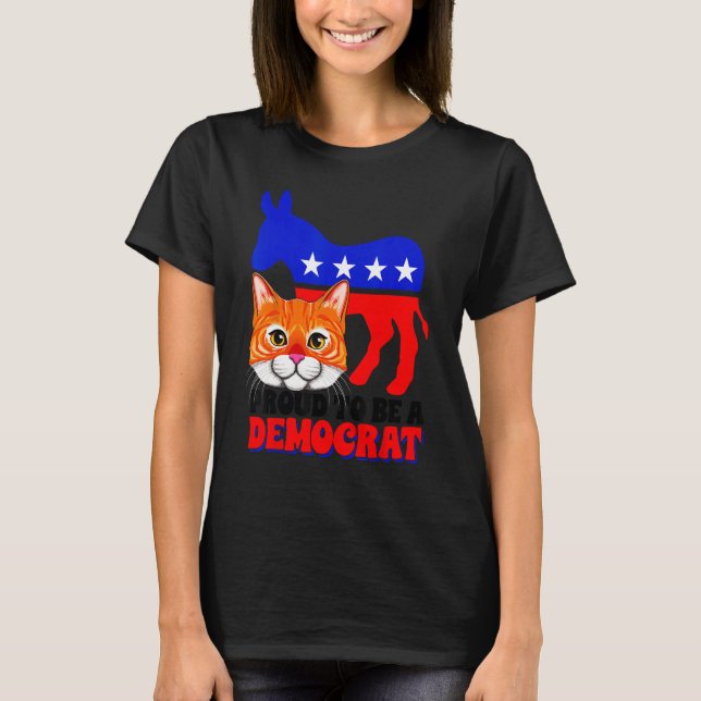 Camiseta Proud To Be A Democrat Cat Politics USA American F (Anverso)