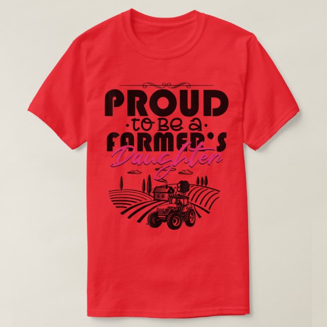 Camiseta Proud To Be A Farmer's Daughter  Funny Farming  (Diseño del anverso)