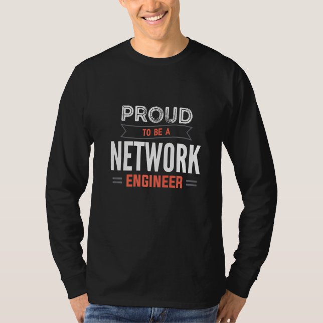Camiseta Proud To Be A Network Engineer Engineering IT Appa (Anverso)