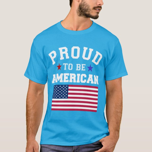 Camiseta Proud to Be American Patriotic USA Flags 4 July  (Anverso)