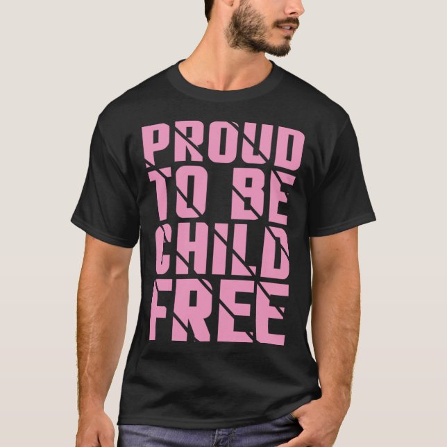 Camiseta Proud To Be Childfree  3 (Anverso)